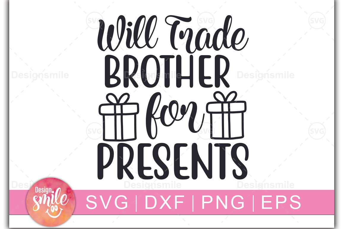 Will Trade Brother For Presents SVG | Christmas svg example image 1