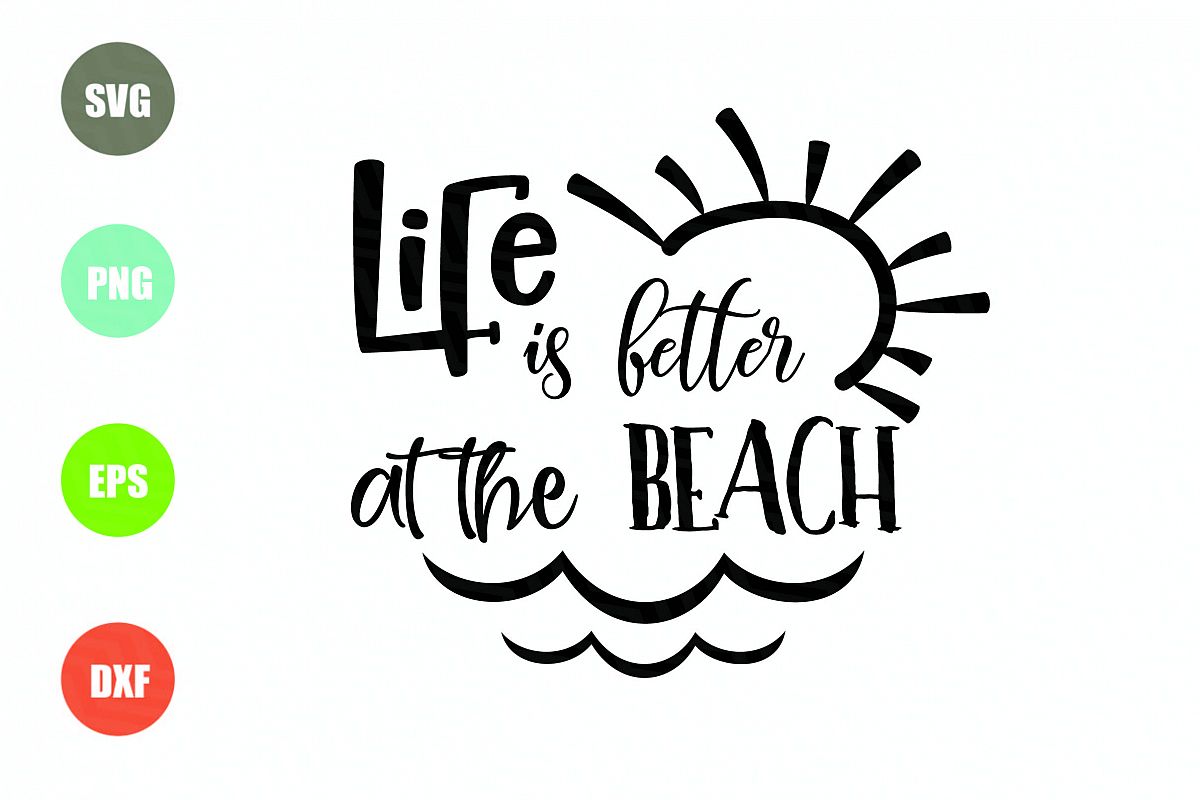 Wonderbaarlijk Life Is Better At The Beach SVG (275430) | SVGs | Design Bundles PU-96