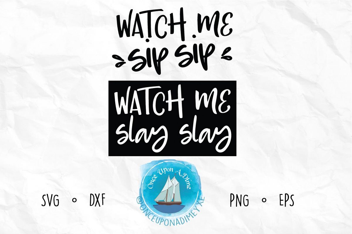 Watch Me Sip Sip | Coffee and Tea|Coffee SVG Cut File example image 1