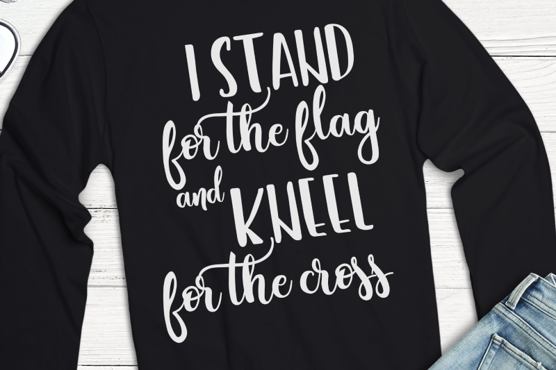 I Stand for the Flag and Kneel for the Cross SVG example image 1