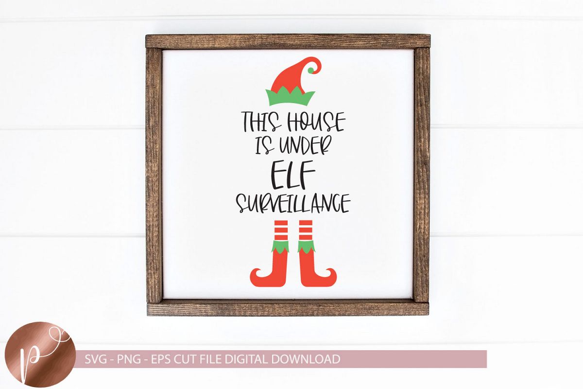 This House Is Under Elf Surveillance Svg Png Eps Christmas example image 1