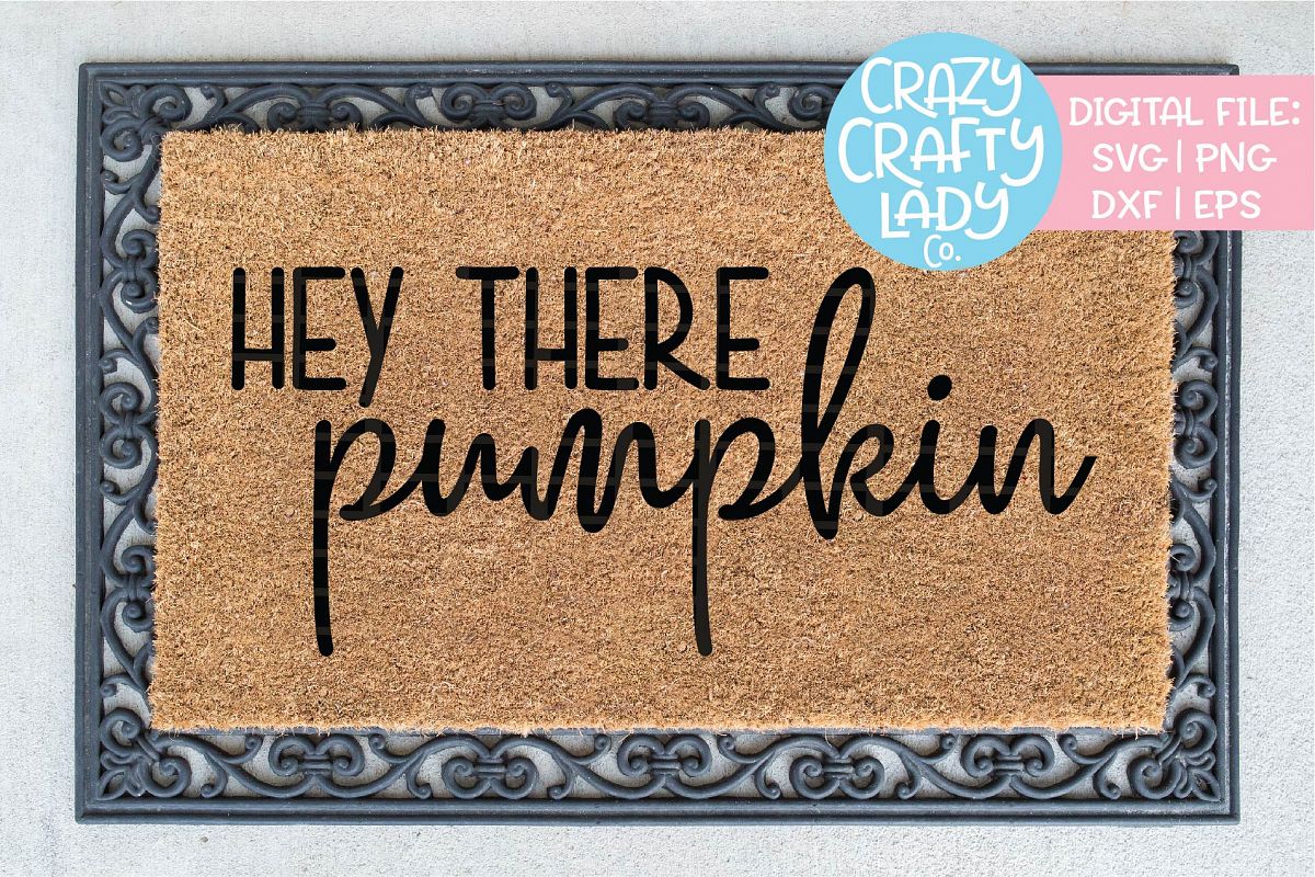 Hey There Pumpkin SVG DXF EPS PNG Cut File example image 1