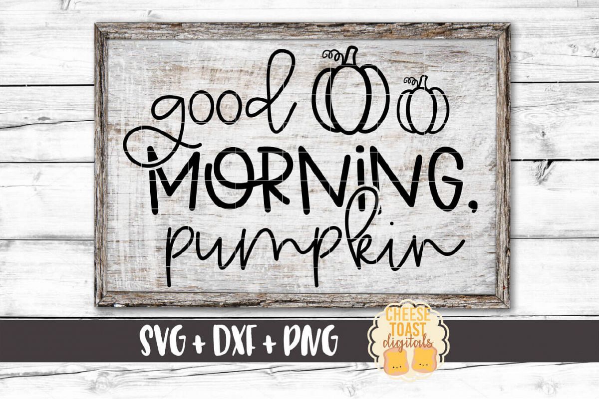 Good Morning Pumpkin - Fall Sign SVG PNG DXF Cut Files example image 1