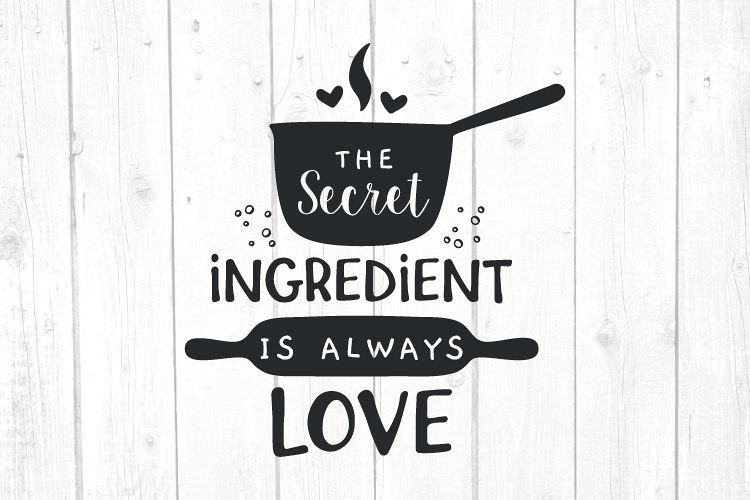 Download The Secret Ingredient Is Always Love Svg Free - Layered ...