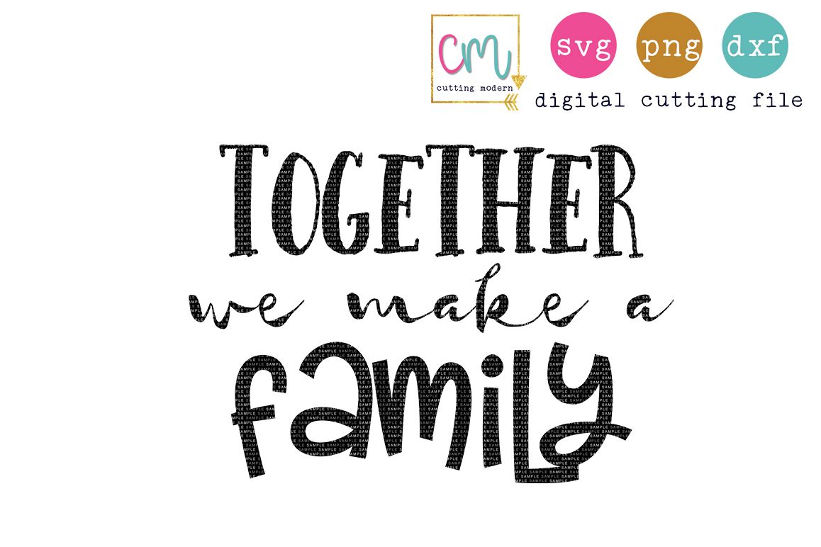 Together We Make A Family (114882) | SVGs | Design Bundles