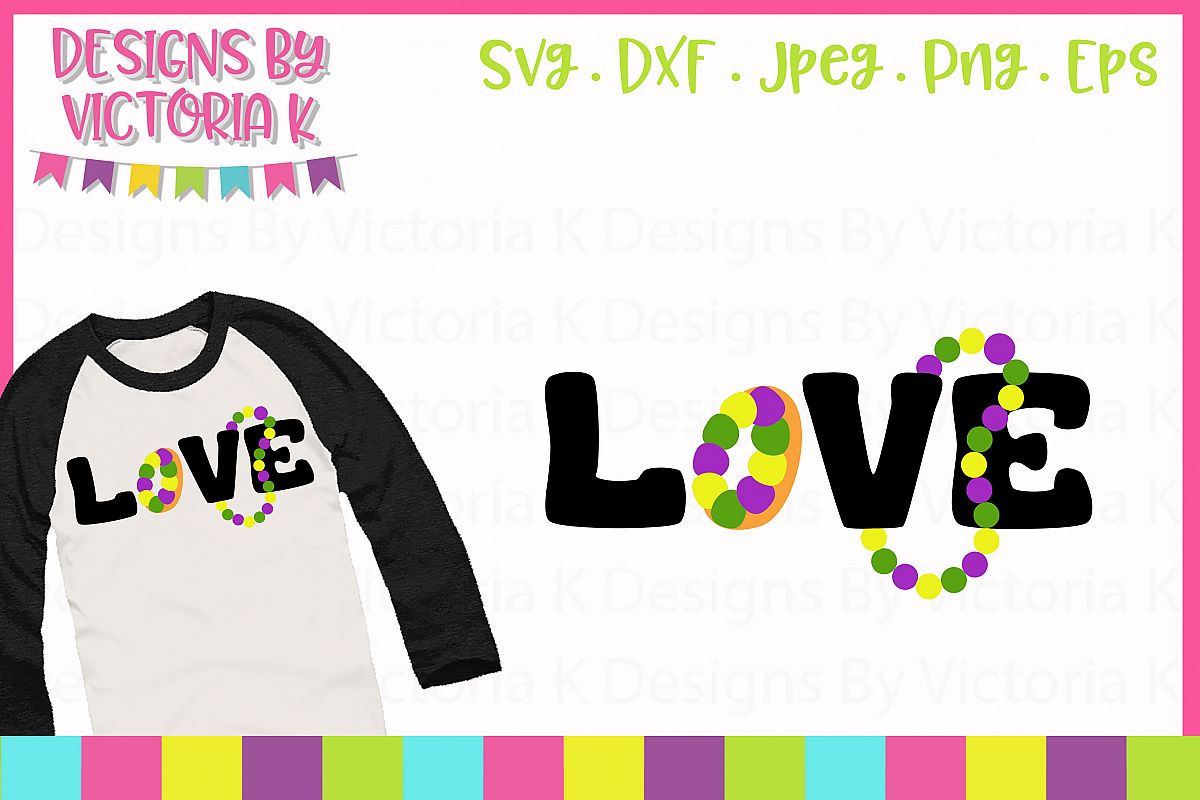 Download LOVE Mardi Gras, King Cake, Beads, SVG, DXF, PNG