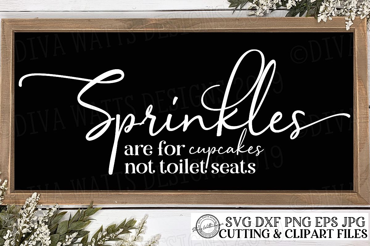 Sprinkles are for Cupcakes Not Toilet Seats Bathroom Sign example image 1