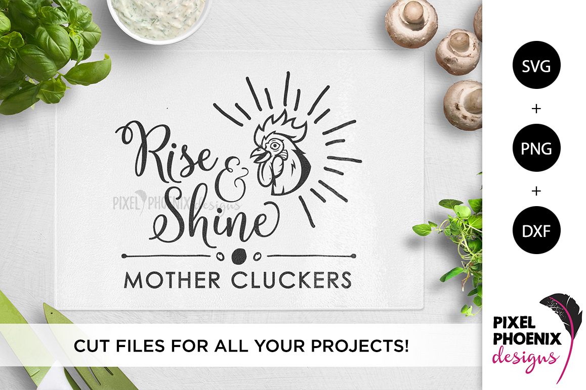 Download Rise and Shine Mother Cluckers - Kitchen SVG (182312 ...