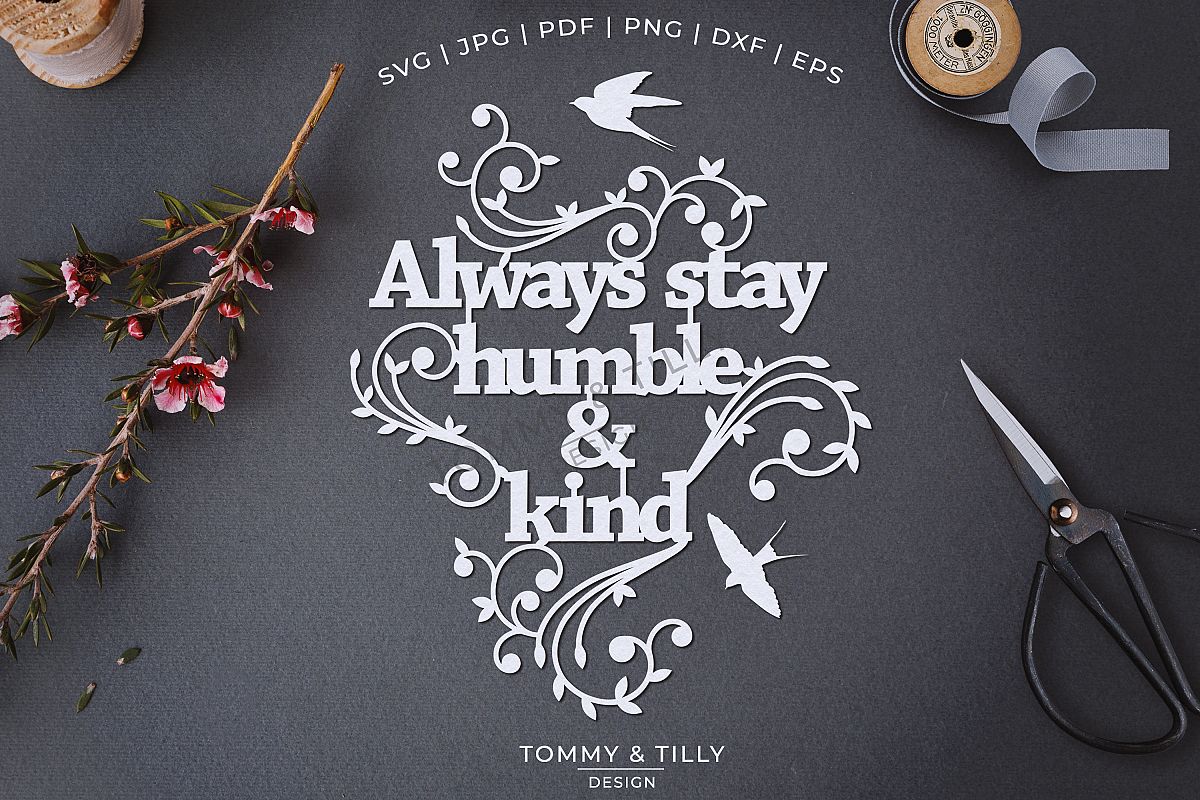 Always stay humble & kind - Papercut SVG EPS DXF PNG PDF example image 1