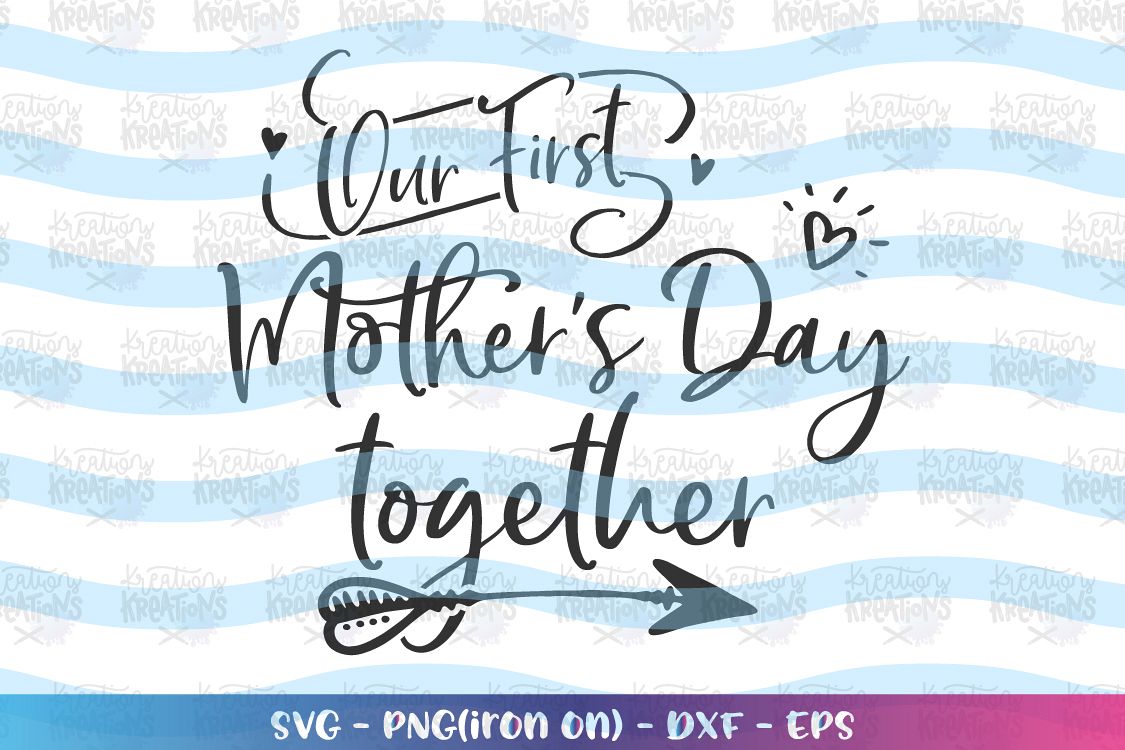 Mom-our first mother's day together svg (427697) | SVGs | Design Bundles