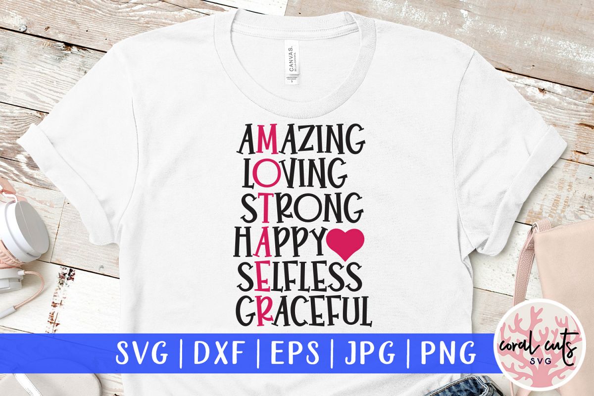 Amazing loving strong happy selfless graceful - Mother SVG example image 1