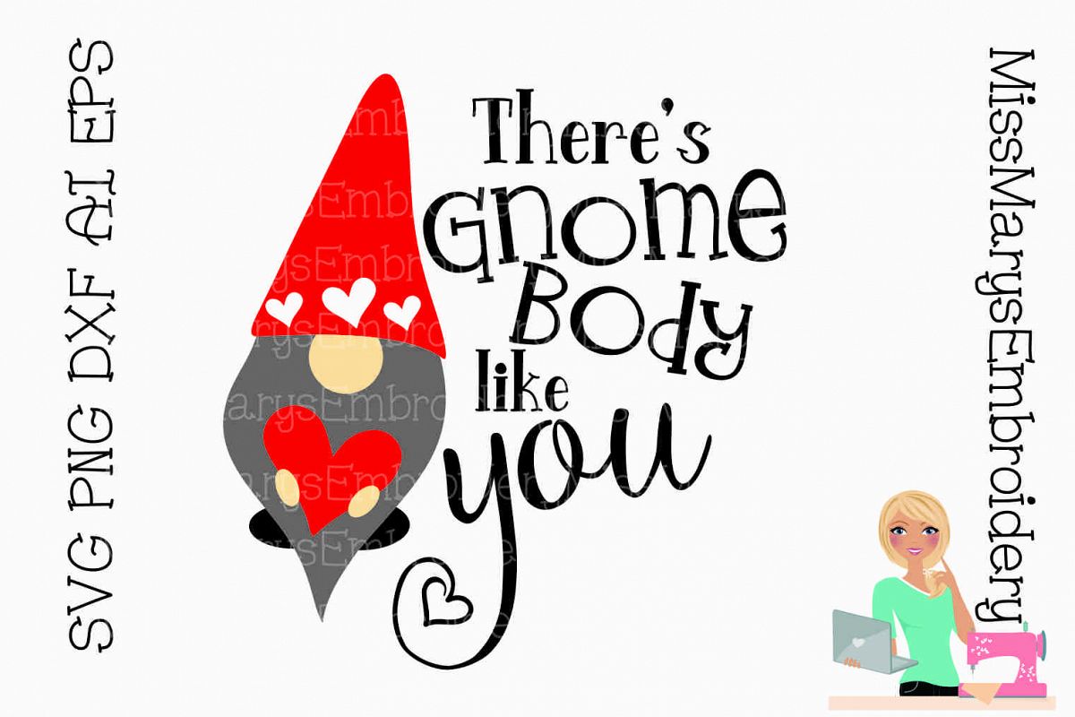 Download There's Gnome body Like You SVG Cutting File PNG DXF AI ...