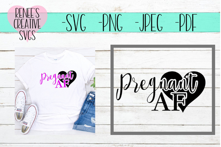 Pregnant AF | Moms | SVG Cutting file example image 1