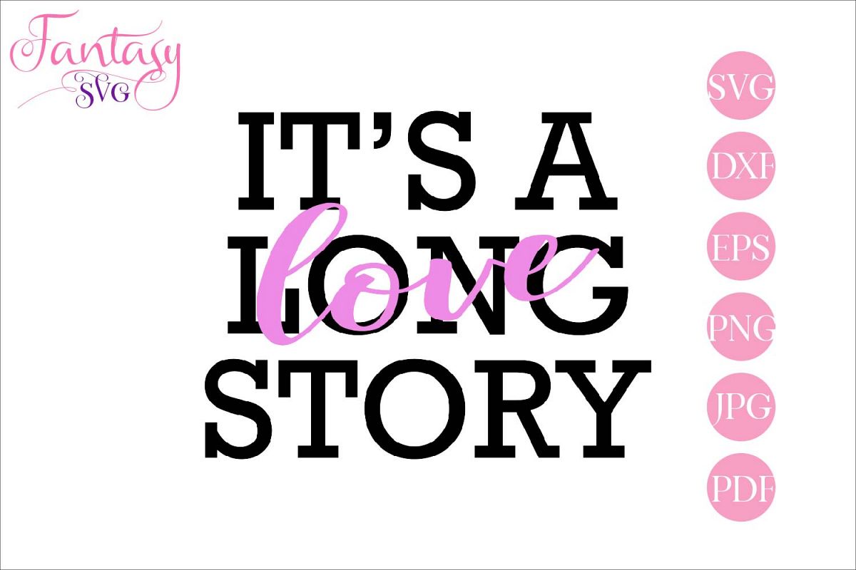 Download Its a long love story svg cut file for silhouette and cricut