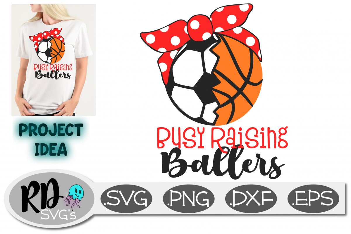 Busy Raising Ballers SVG - A Soccer and Basketball Cut File example image 1