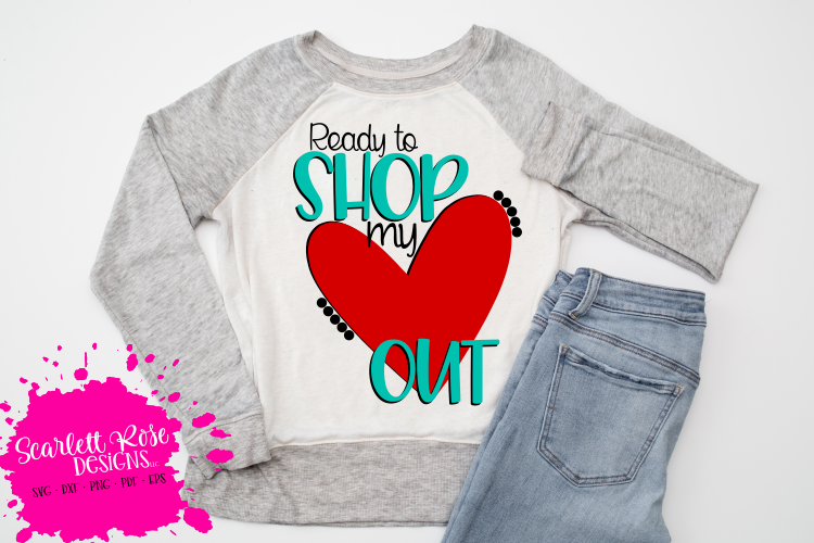 Ready to Shop my Heart Out SVG - Black Friday SVG example image 1