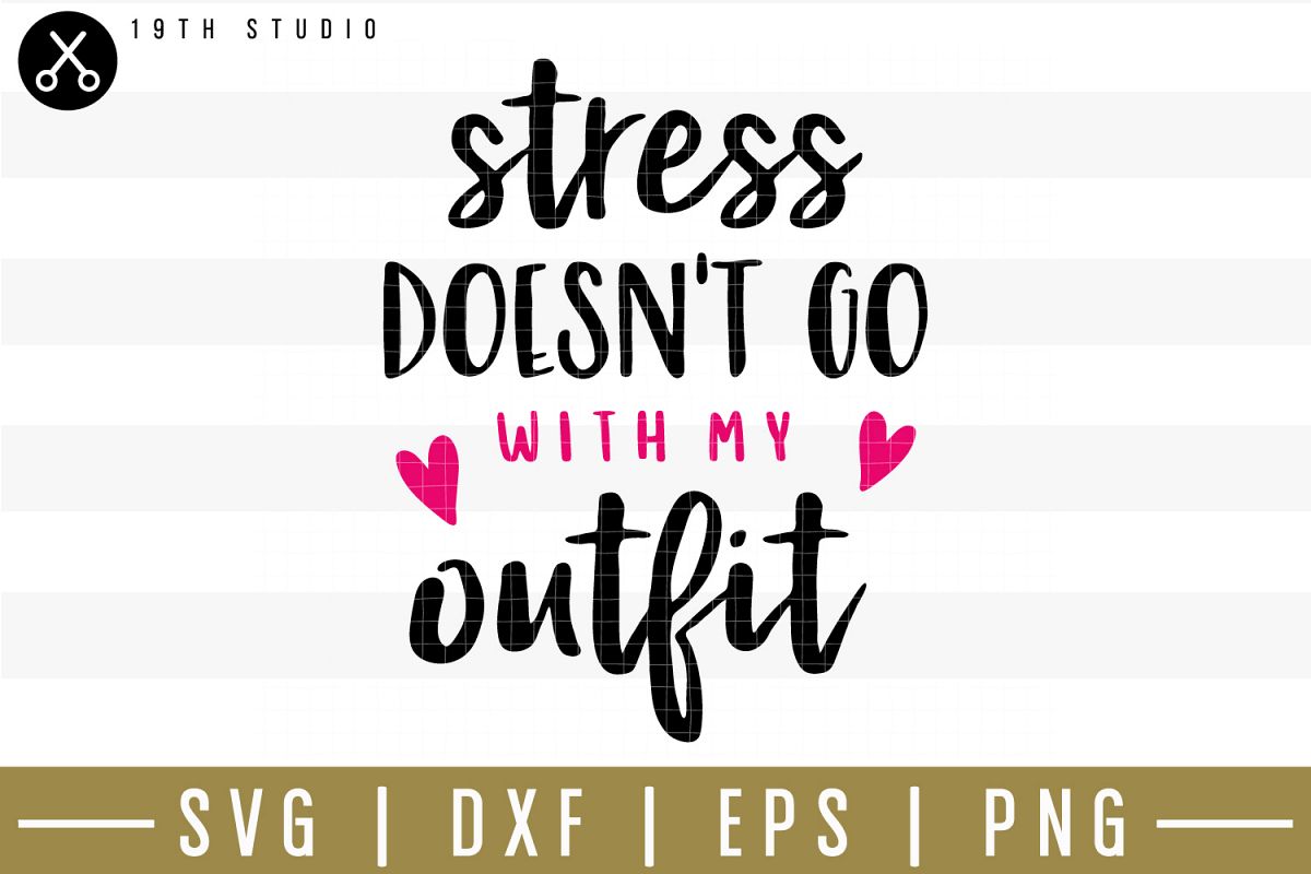 Stress doesn't go with my outfit SVG| Mom boss SVG example image 1