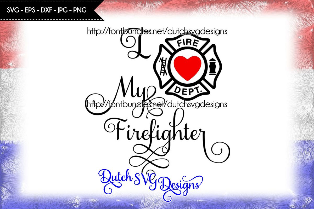 Text cutting file I Love My Firefighter, firefighter svg (17078) | SVGs