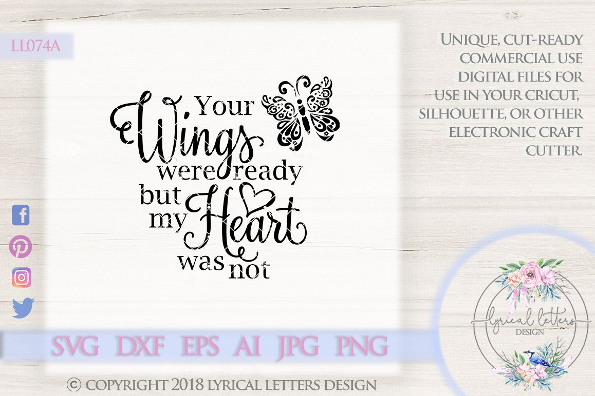 Your Wings Were Ready But MY Heart Was Not Butterfly Cutting File LL074A SVG DXF EPS AI JPG PNG example image 1