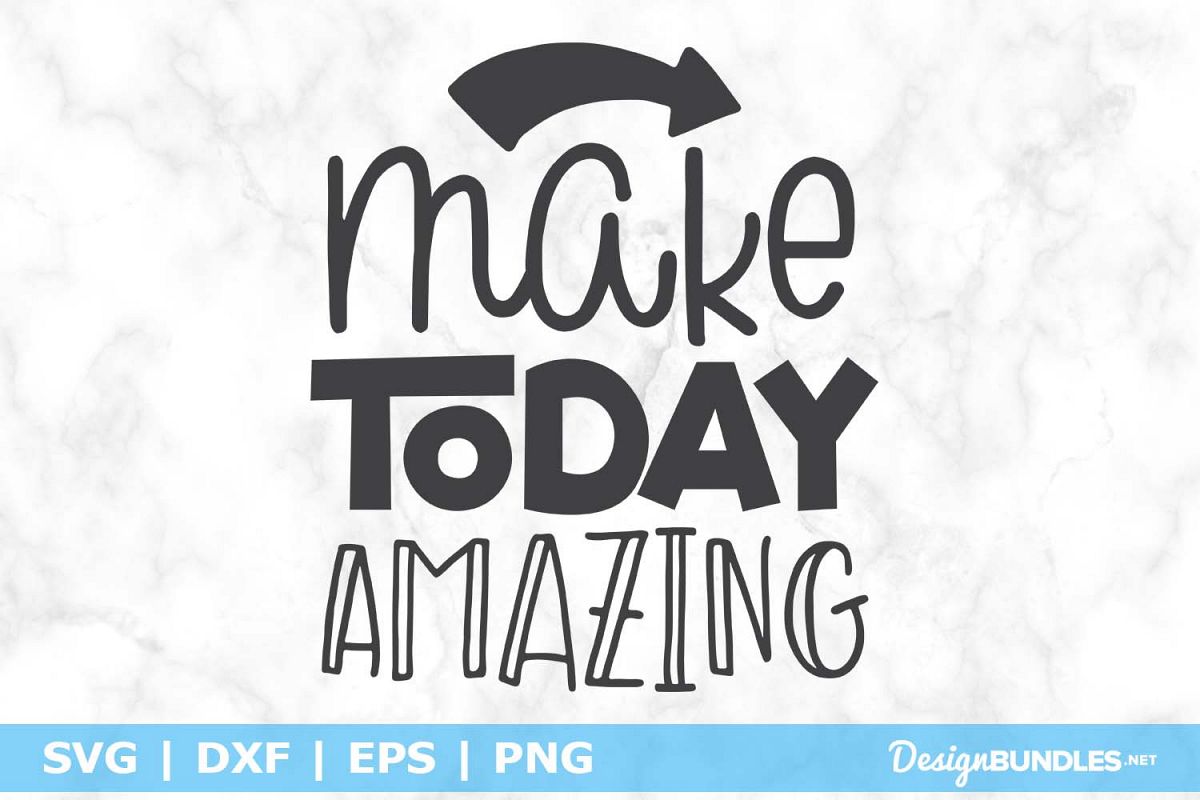 Make Today Amazing SVG File example image 1
