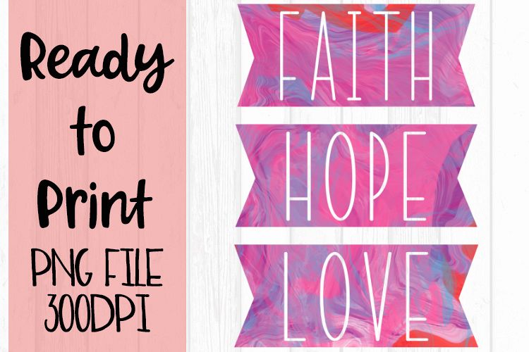 Faith Hope Love Ready to Print example image 1