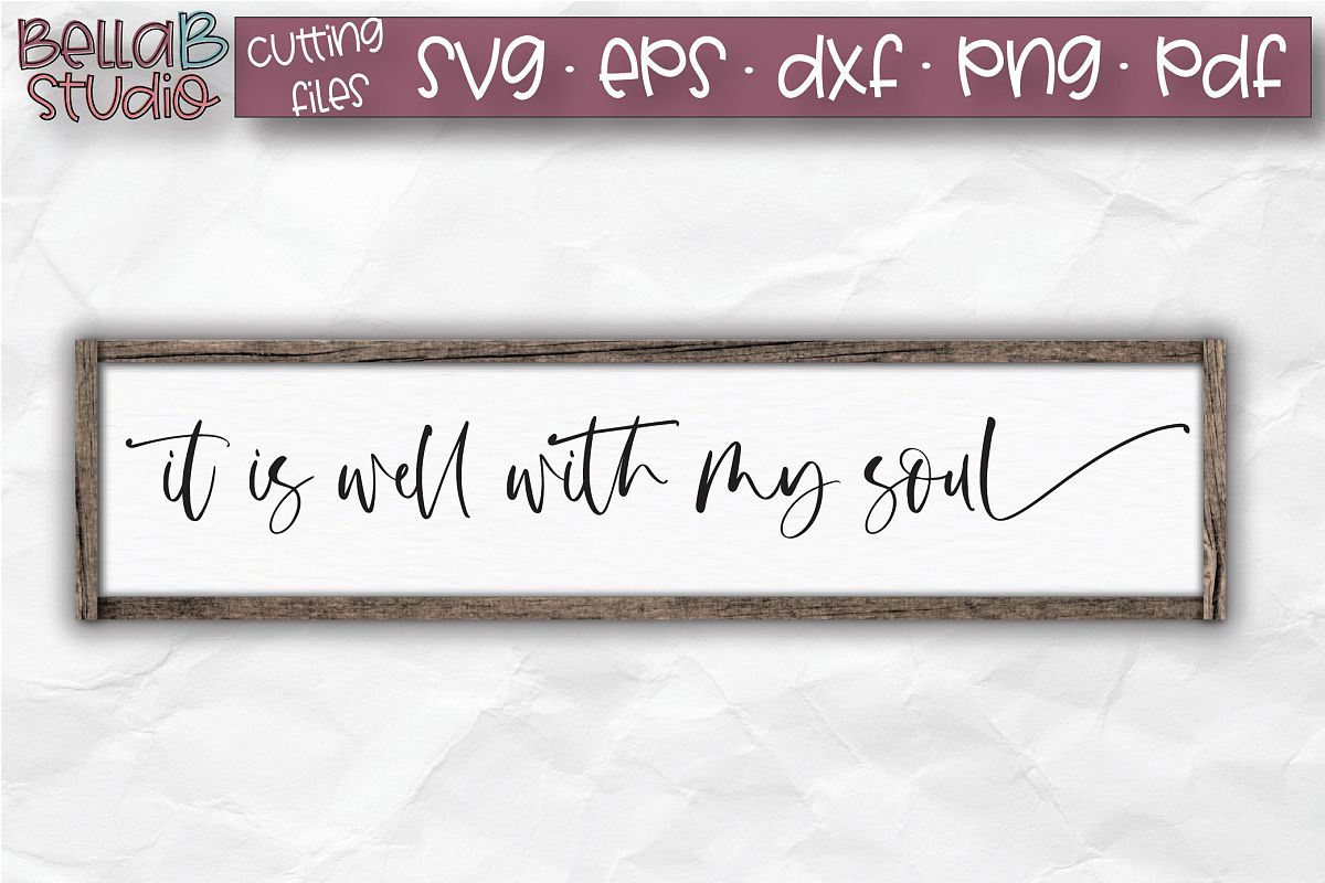 It Is Well With My Soul SVG, Christian SVG, Bible Verse example image 1