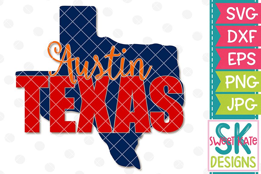 Austin Texas SVG DXF EPS PNG JPG (91880) | SVGs | Design Bundles