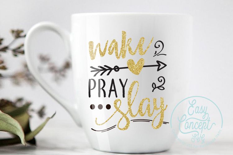 Wake Pray Slay, SVG DXF Png Eps Pdf Studio Vector Cut Files example image 1