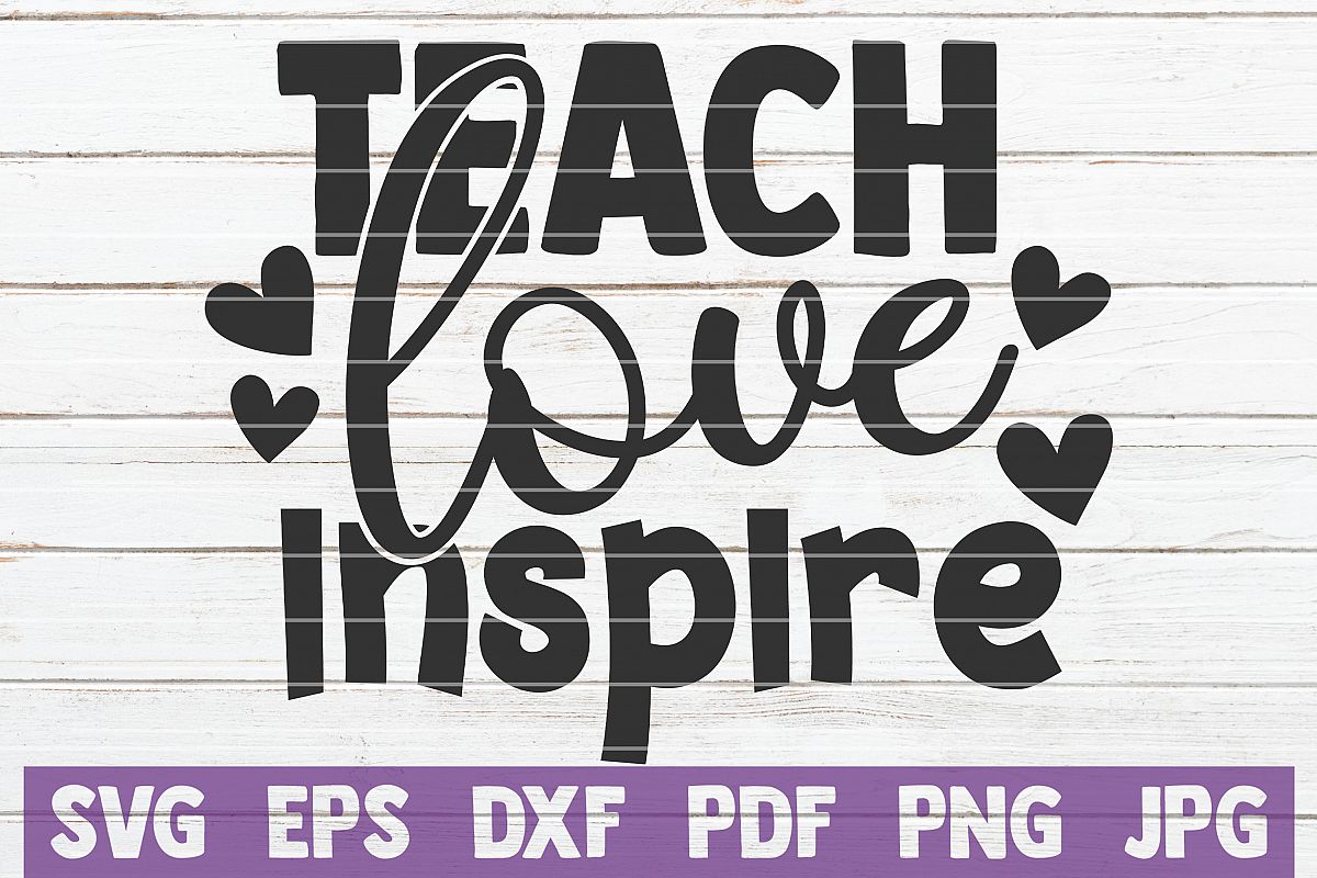 Teach Love Inspire SVG Cut File | commercial use example image 1