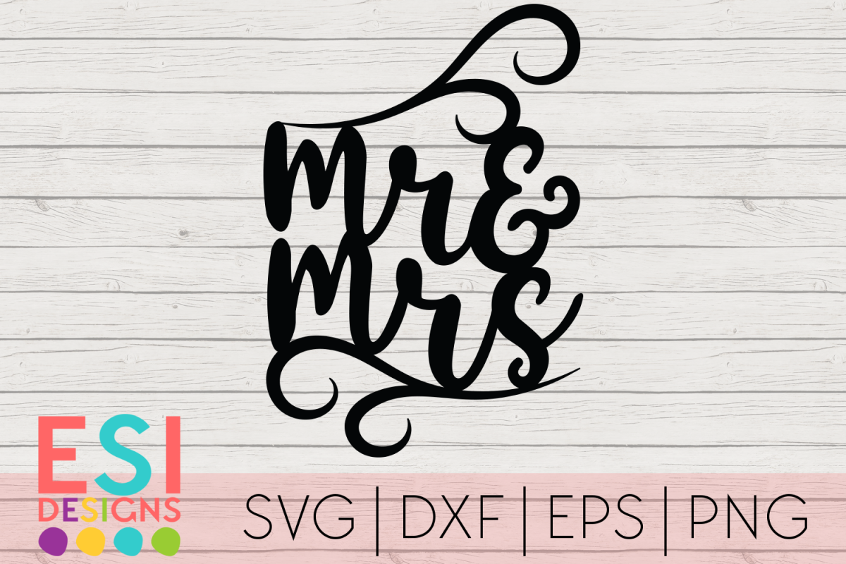 Download Mr and Mrs Phrase| Wedding Cake Topper| SVG DXF EPS PNG (133743) | SVGs | Design Bundles