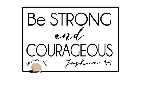 Download Be strong and courageous SVG png jpg CUT file for silhouette cricut Christian woman faith quote ...