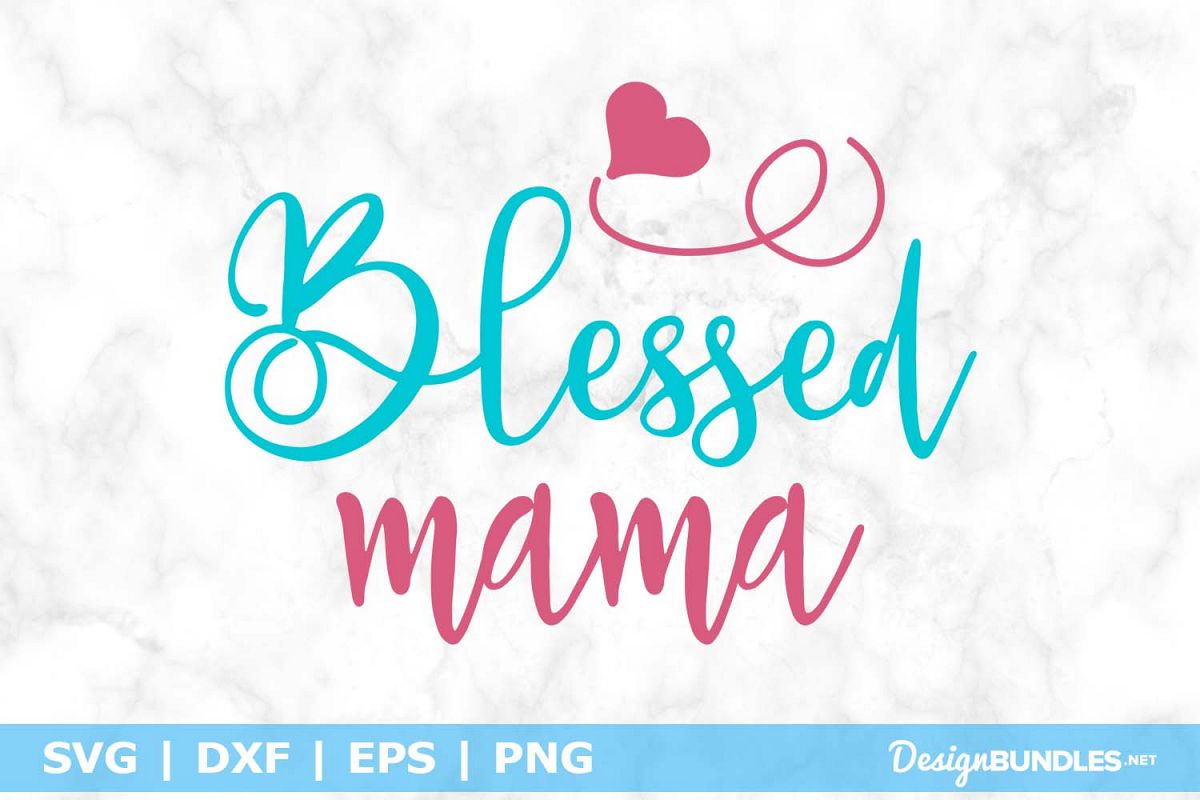 Blessed Mama SVG File example image 1