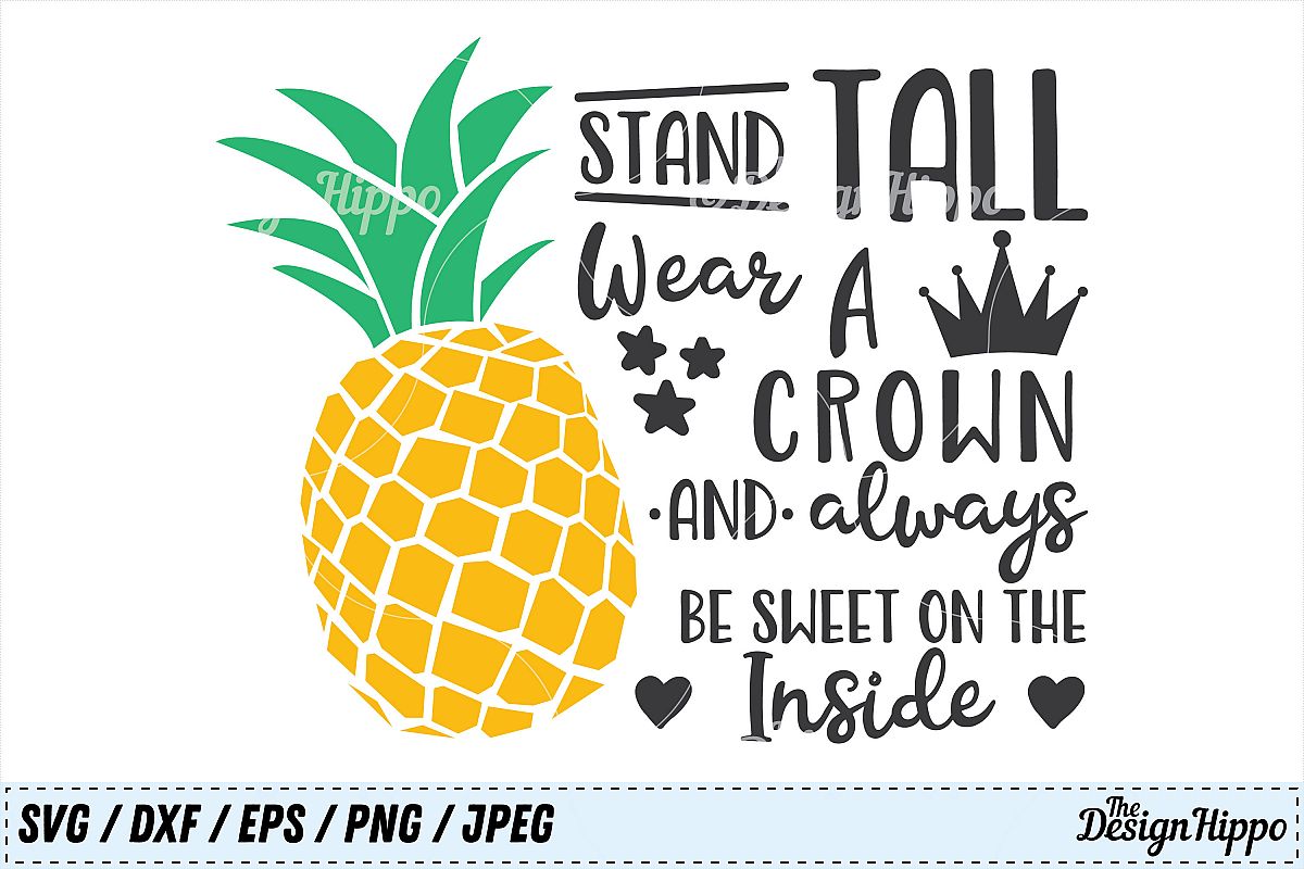 Download Be a Pineapple Stand Tall Wear a Crown SVG, Summer Printable