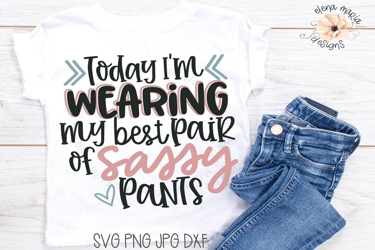 Sassy Pants Svg | Toddler Girl Shirt Svg | Sassy Cut File example image 1