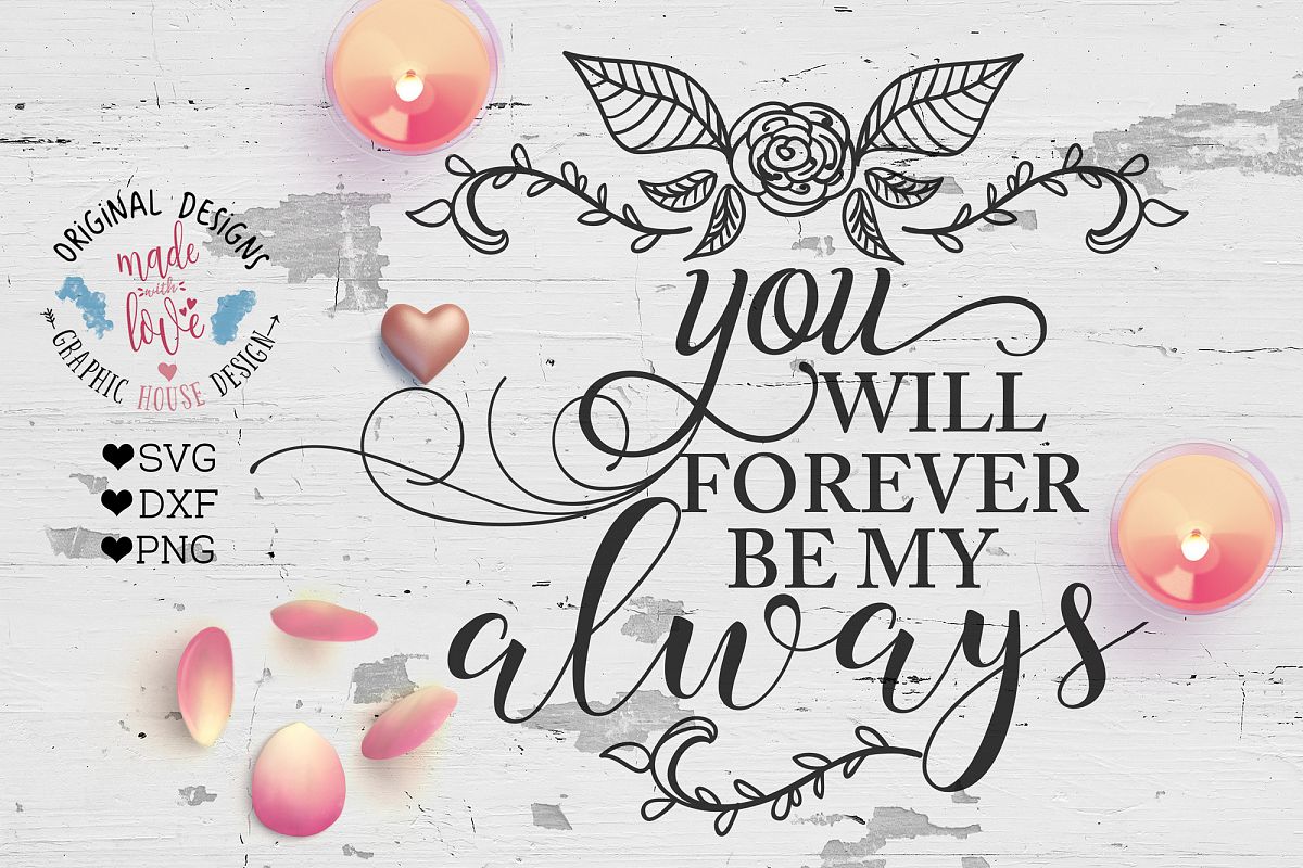 Download You will forever be my Always Cut File SVG, DXF, PNG