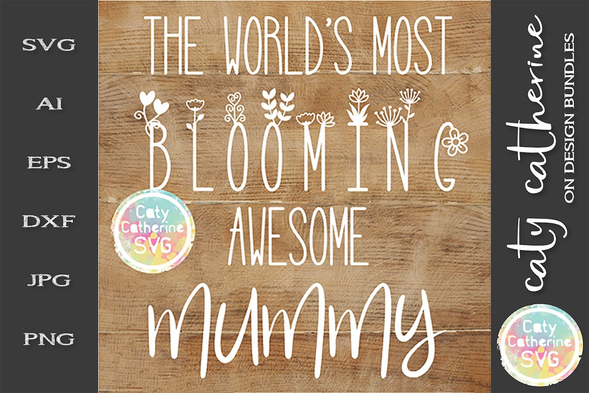 The World's Most Blooming Awesome Mummy SVG example image 1