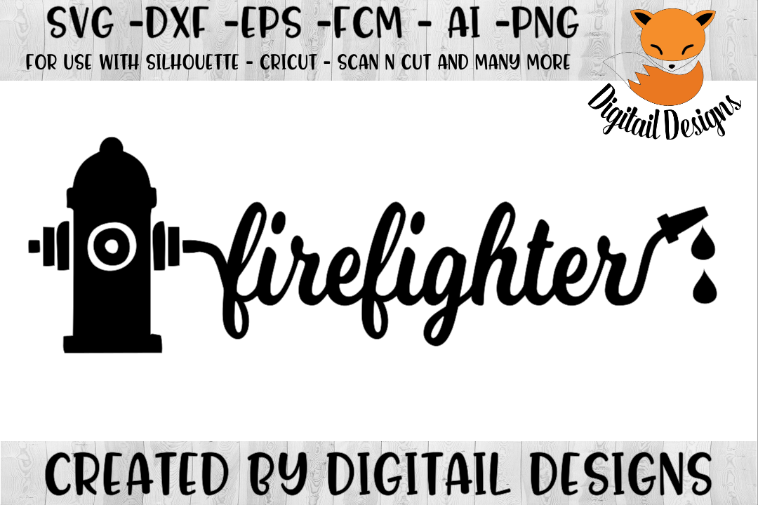 Firefighter Svg Silhouette Cricut Scan N Cut