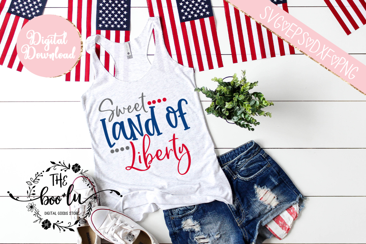 Sweet Land of Liberty 4th of July SVG EPS DXF PNG Patriotic example image 1