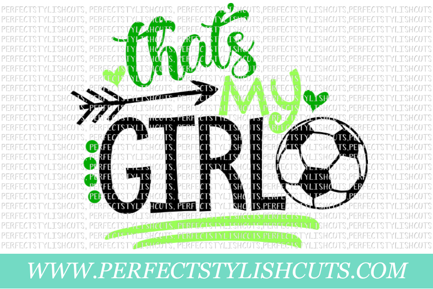 Soccer SVG - That's My Girl SVG, Sports SVG, Soccer Mom SVG example image 1