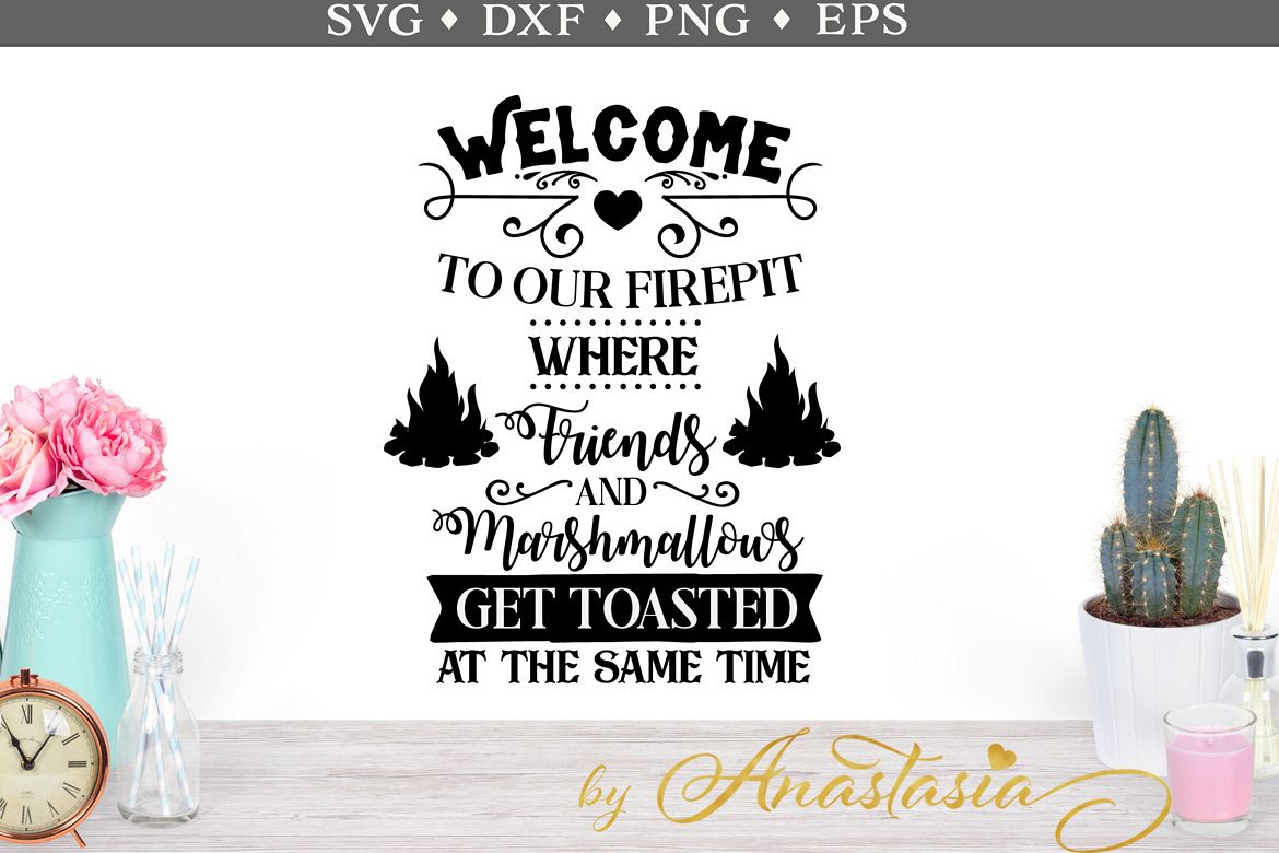 Welcome To Our FirePit SVG