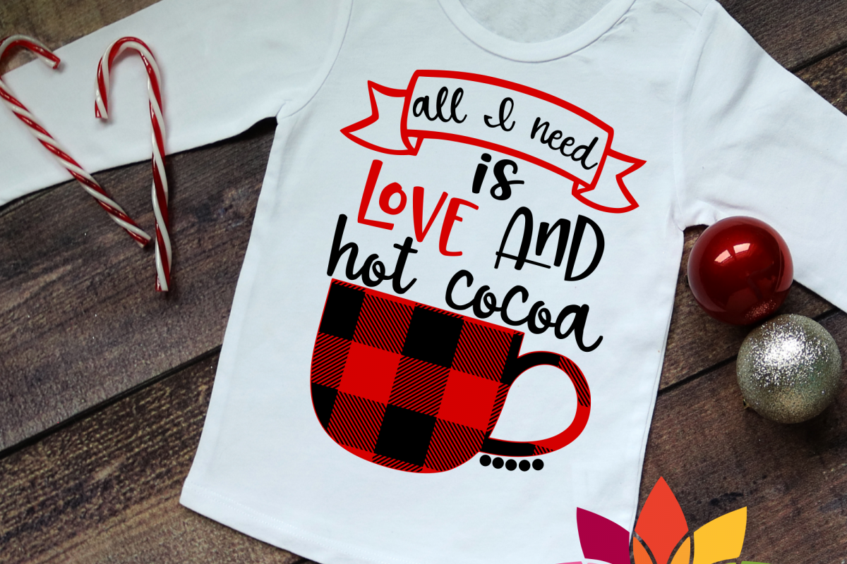 All I Need is Love and Hot Cocoa SVG example image 1
