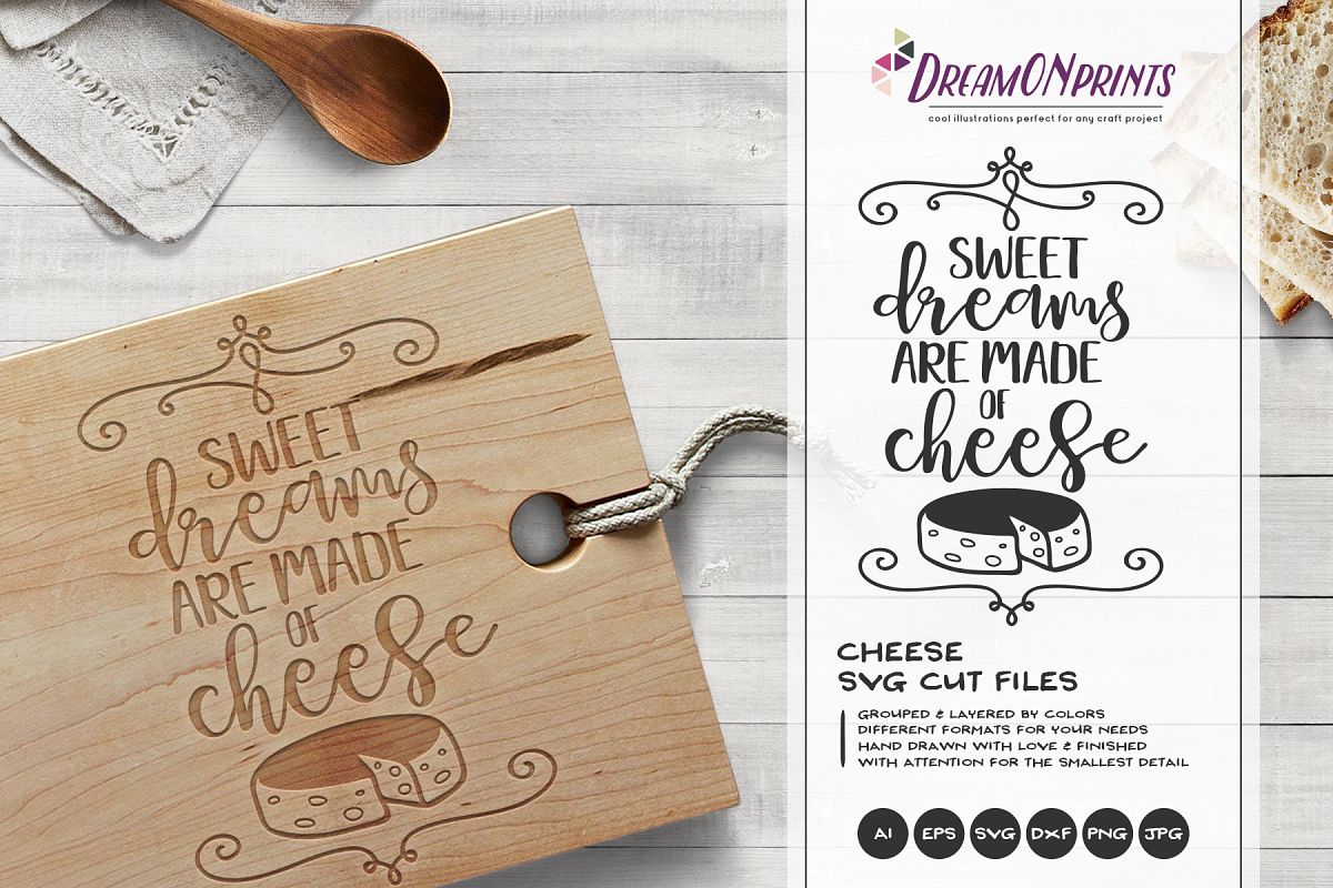 Sweet Dreams are Made of Cheese SVG - Cheese Saying example image 1