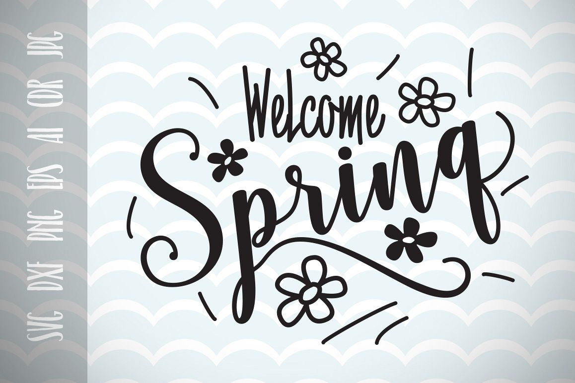 Welcome Spring, Spring decor, Spring Time SVG Vector Image Printable