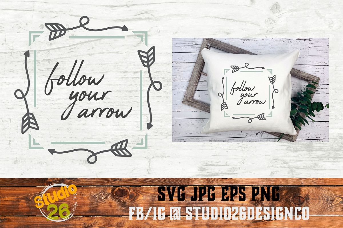 Follow Your Arrow - SVG PNG EPS example image 1