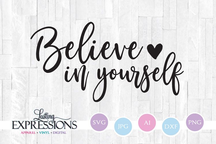 Believe in yourself // SVG Design