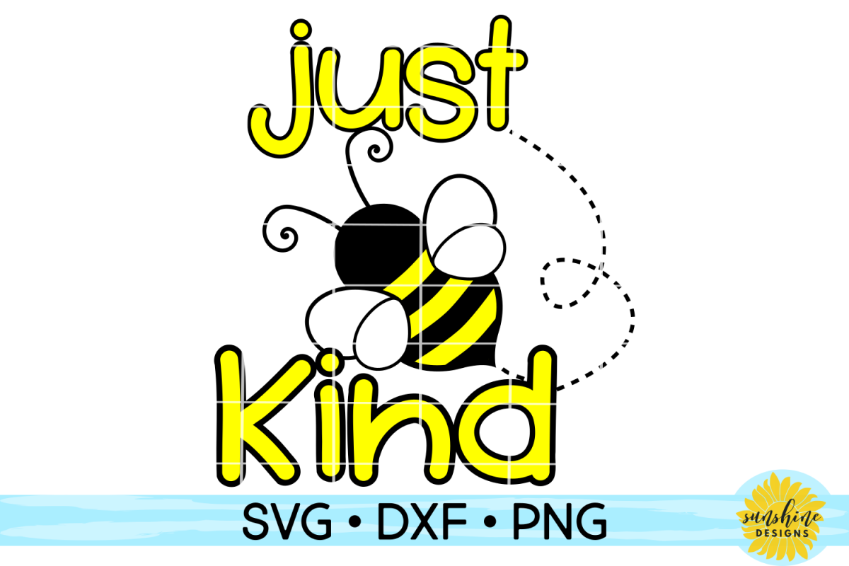 JUST BE KIND | BEE | KINDNESS | SVG DXF PNG example image 1