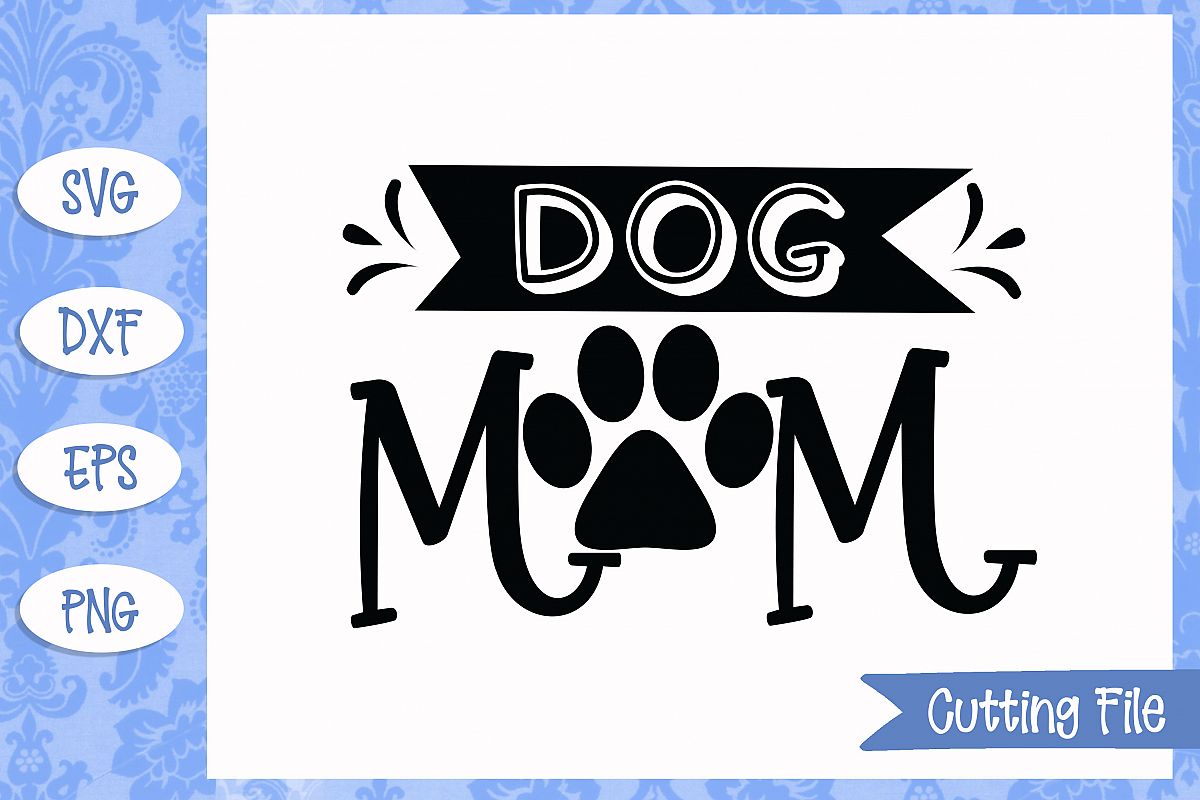 Dog Mom SVG File example image 1