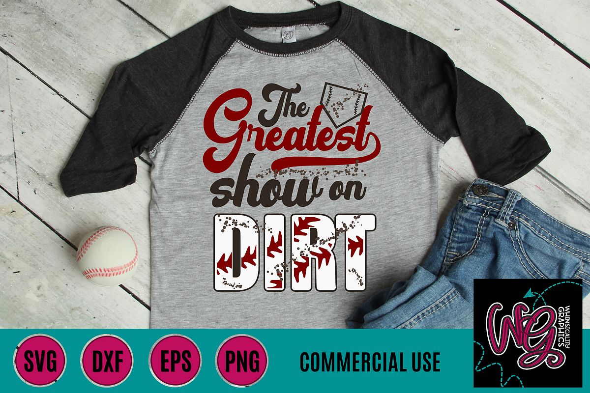 Greatest Show On Dirt Baseball Softball SVG DXF PNG EPS Comm example image 1