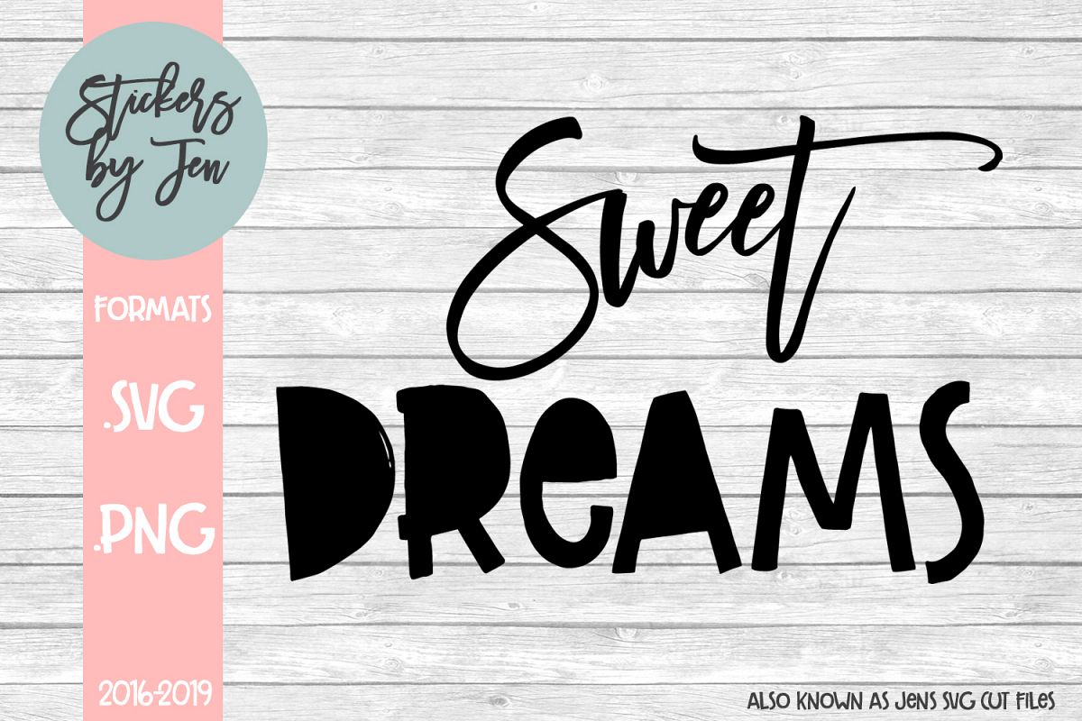 Sweet Dreams svg cut file example image 1