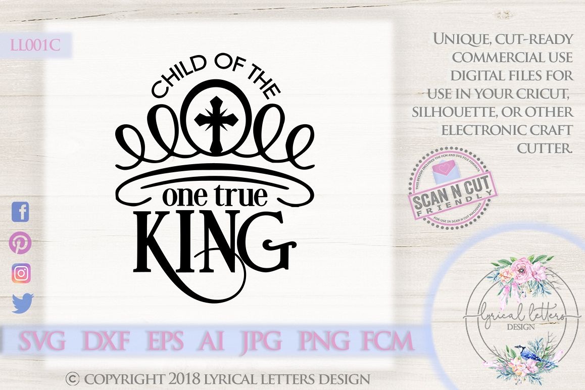 Child of the One True King Christian SVG DXF LL001C example image 1